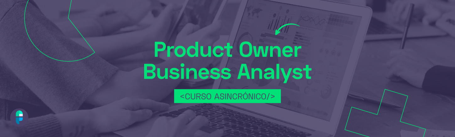 4.2 – Product Owner / Business Analyst
